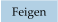 Feigen